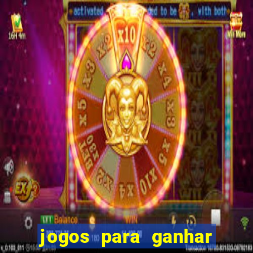 jogos para ganhar dinheiro sem aposta